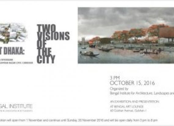 NEXT DHAKA: TWO VISIONS OF THE CITY