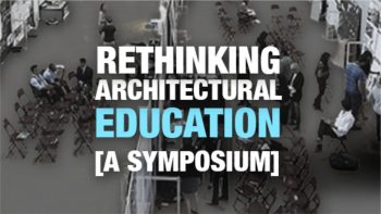 Rethinking Architectural Education